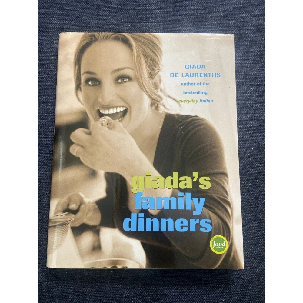 Giada's Family Dinners : A Cookbook by Giada De Laurentiis (2006, Hardcover)